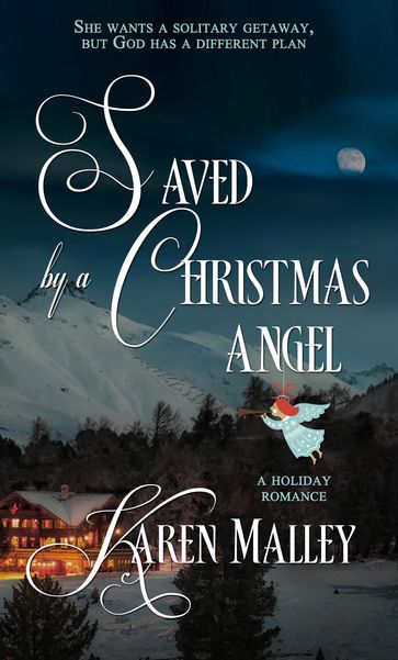 Saved by a Christmas Angel - Karen Malley