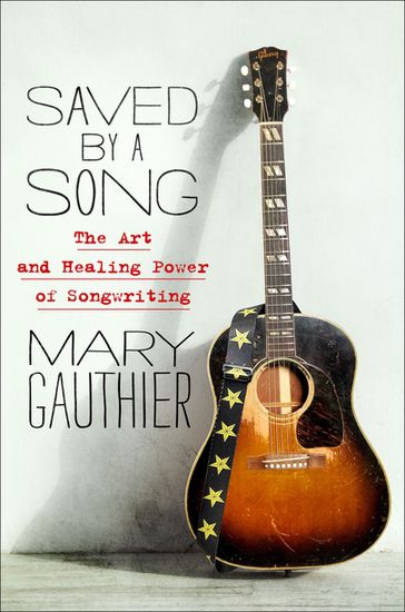 Saved by a Song - Mary Gauthier