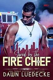 Saved by the Fire Chief
