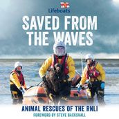Saved from the Waves: The perfect gift book for animal lovers from the RNLI