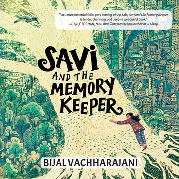 Savi and the Memory Keeper - Bijal Vachharajani