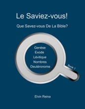 Le Saviez-vous! Que Savez-vous De La Bible? Book 1