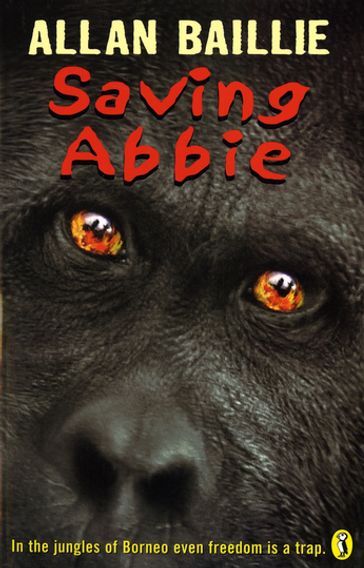 Saving Abbie - Allan Baillie