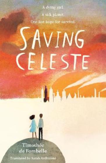 Saving Celeste - Timothee de Fombelle