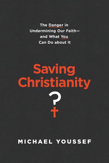 Saving Christianity? - Michael Youssef