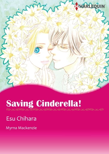 Saving Cinderella! (Harlequin Comics) - Myrna Mackenzie