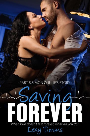 Saving Forever - Part 8 - Lexy Timms