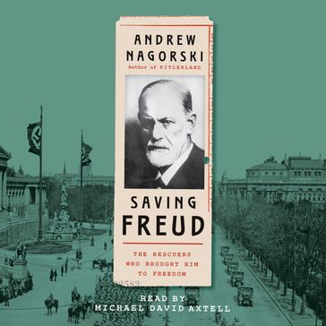 Saving Freud - Andrew Nagorski