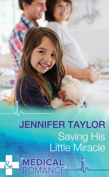 Saving His Little Miracle (Mills & Boon Medical) - Jennifer Taylor