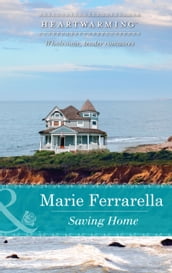 Saving Home (Ladera by the Sea, Book 4) (Mills & Boon Heartwarming)
