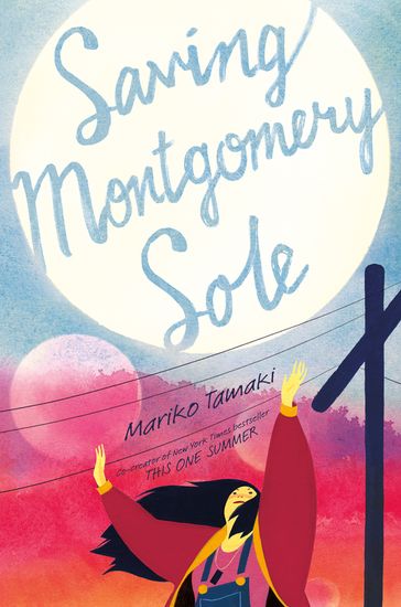 Saving Montgomery Sole - Mariko Tamaki