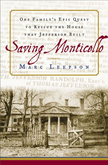 Saving Monticello - Marc Leepson