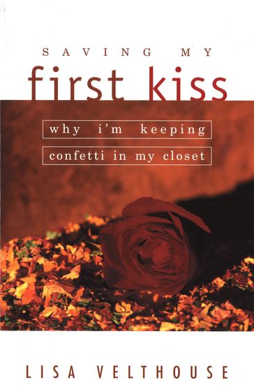 Saving My First Kiss - Lisa Velthouse