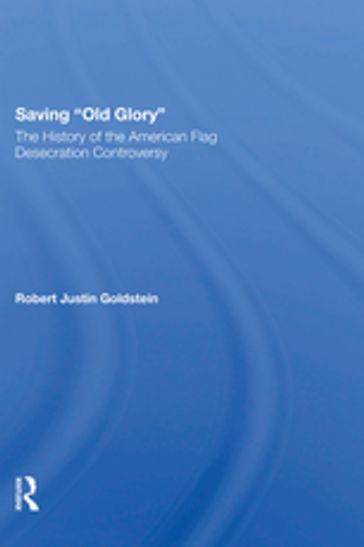 Saving Old Glory - Robert Justin Goldstein