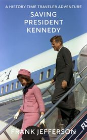 Saving President Kennedy