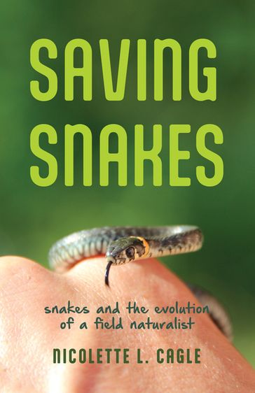 Saving Snakes - Nicolette L. Cagle
