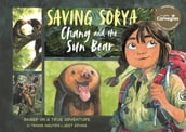 Saving Sorya  Chang and the Sun Bear