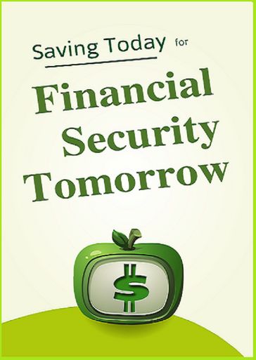 Saving Today for Financial Security Tomorrow - SoftTech