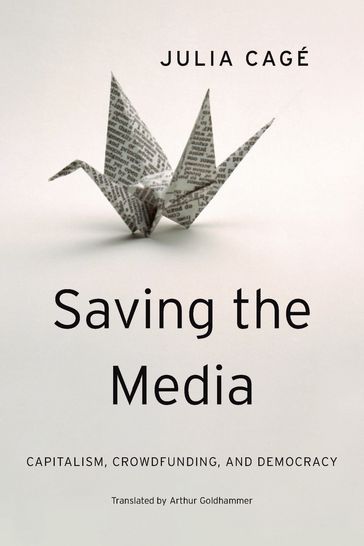 Saving the Media - Julia Cagé