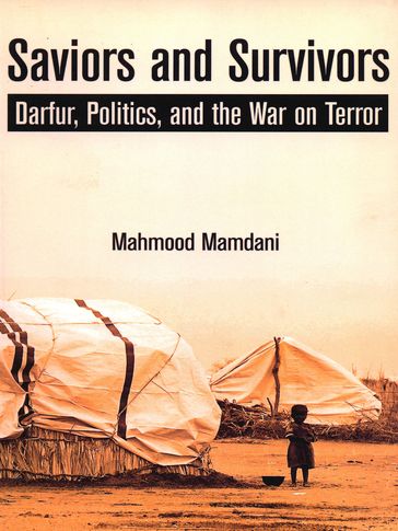 Saviors and survivors - Mahmood Mamdani