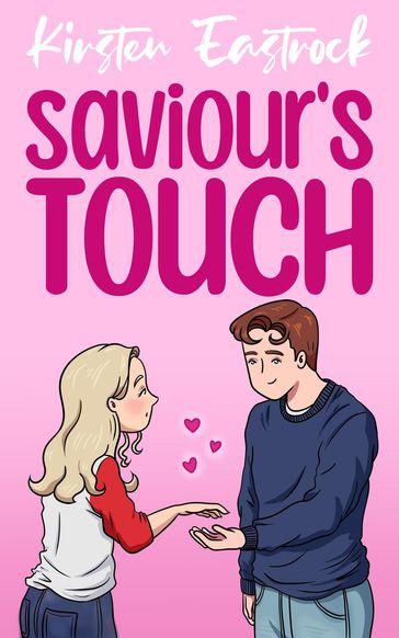 Saviour's Touch - Kirsten Eastrock
