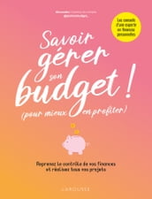 Savoir gérer son budget ! (Pour mieux en profiter)