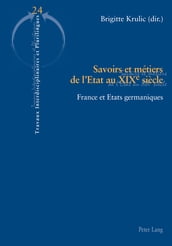 Savoirs et métiers de l Etat au XIXe siècle