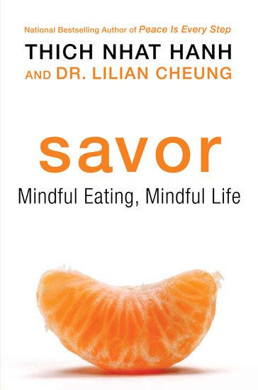 Savor - Thich Nhat Hanh - Lilian Cheung