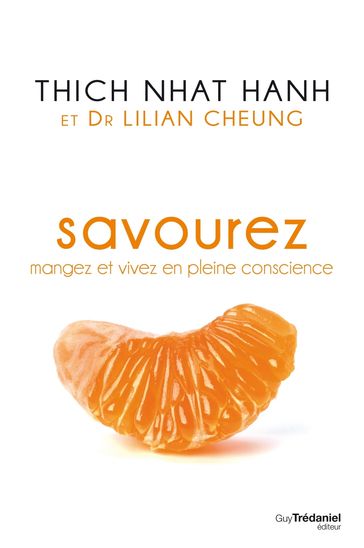 Savourez : Mangez et vivez en pleine conscience - Lilian Cheung - Thich Nhat Hanh