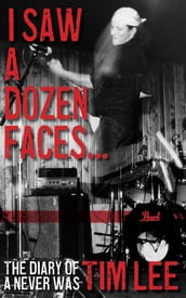 I Saw a Dozen Faces... And I Rocked Them All