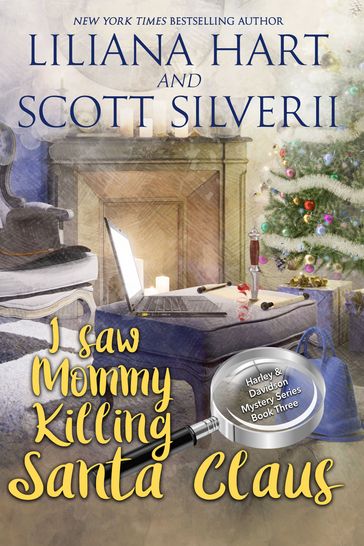 I Saw Mommy Killing Santa Claus - Liliana Hart - Louis Scott