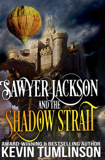 Sawyer Jackson and the Shadow Strait - Kevin Tumlinson