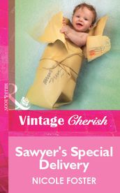 Sawyer s Special Delivery (Mills & Boon Vintage Cherish)