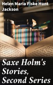Saxe Holm s Stories, Second Series