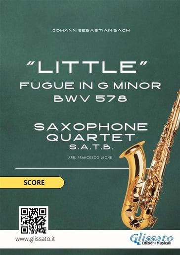 Saxophone Quartet "Little" Fugue in G minor (score) - Johann Sebastian Bach - Francesco Leone