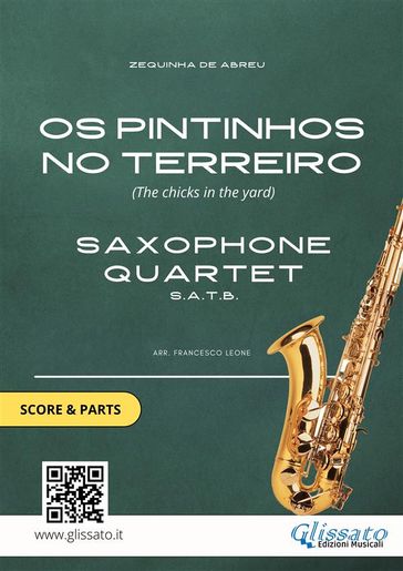 Saxophone Quartet sheet music: "Os Pintinhos no Terreiro" (score & parts) - ZEQUINHA DE ABREU - Francesco Leone