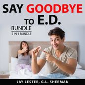 Say Goodbye to ED Bundle, 2 in 1 Bundle