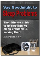 Say Goodnight to Sleep Problems
