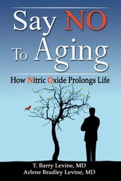 Say NO to Aging: How Nitric Oxide (NO) Prolongs Life