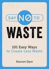 Say No to Waste