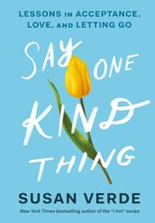 Say One Kind Thing