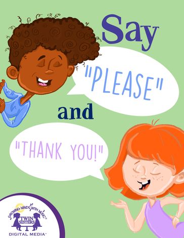 Say "Please" and "Thank You!" - KIM MITZO THOMPSON - Karen Mitzo Hilderbrand - Hal Wright