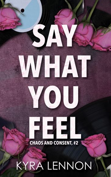 Say What You Feel - Kyra Lennon