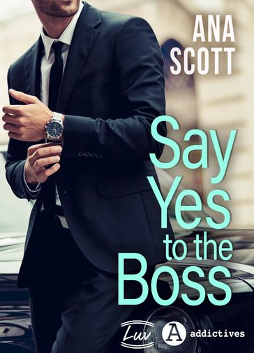 Say Yes to the Boss - Ana Scott