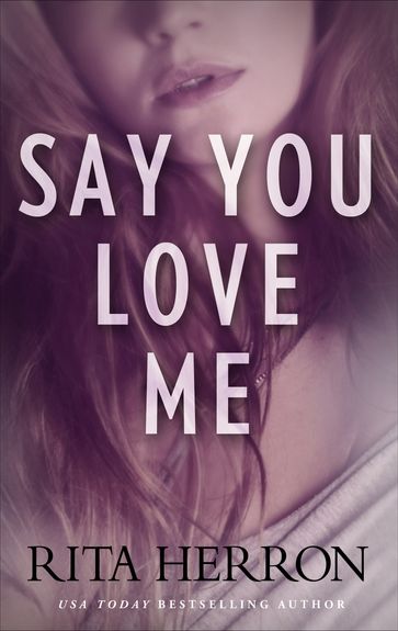 Say You Love Me - Rita Herron