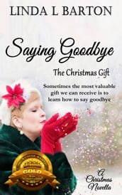 Saying Goodbye: The Christmas Gift