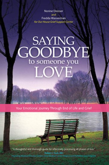 Saying Goodbye to Someone You Love - Norine Dresser - MA  MPH  LMFT Fredda Wasserman