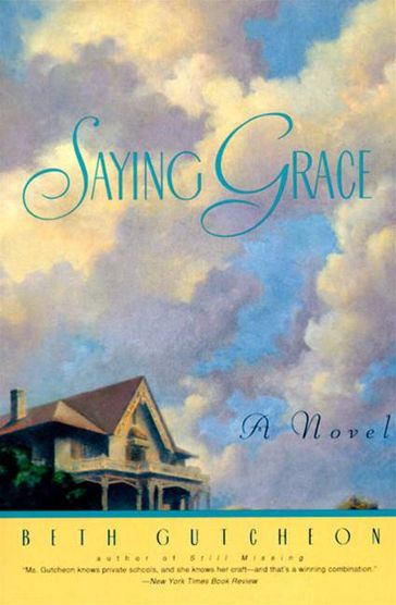 Saying Grace - Beth Gutcheon