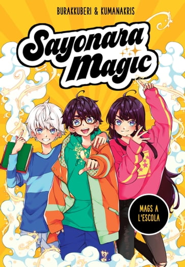 Sayonara Magic 1 - Mags a l'escola - Burakkuberi - Kumanakris