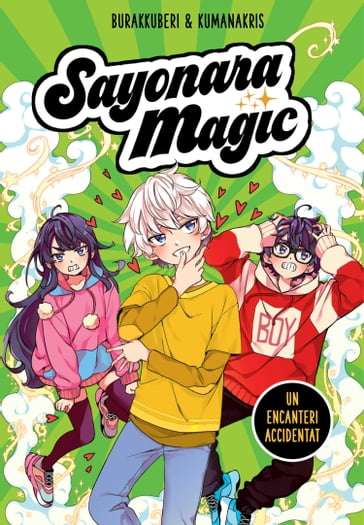 Sayonara Magic 2 - Un encanteri accidentat - Burakkuberi - Kumanakris